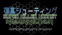 Super Killer Hornet: Resurrection