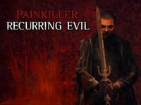 Painkiller: Recurring Evil