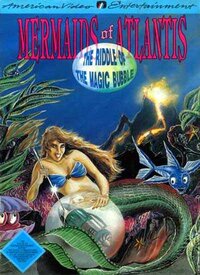 Mermaids of Atlantis: The Riddle of The Magic Bubble