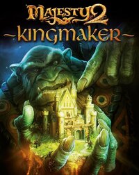 Majesty 2: Kingmaker