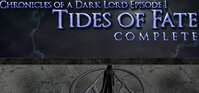 Chronicles of a Dark Lord: Episode 1 Tides of Fate