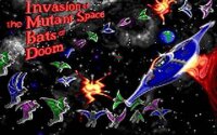 Invasion of the Mutant Space Bats of Doom