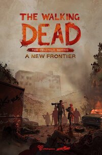 The Walking Dead: The Telltale Series - A New Frontier