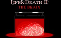 Life & Death 2: The Brain