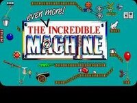 The Even More Incredible Machine