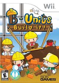 B-Units Build it!