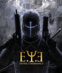 E.Y.E: Divine Cybermancy