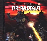 The Fortress of Dr. Radiaki