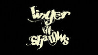 Linger in Shadows