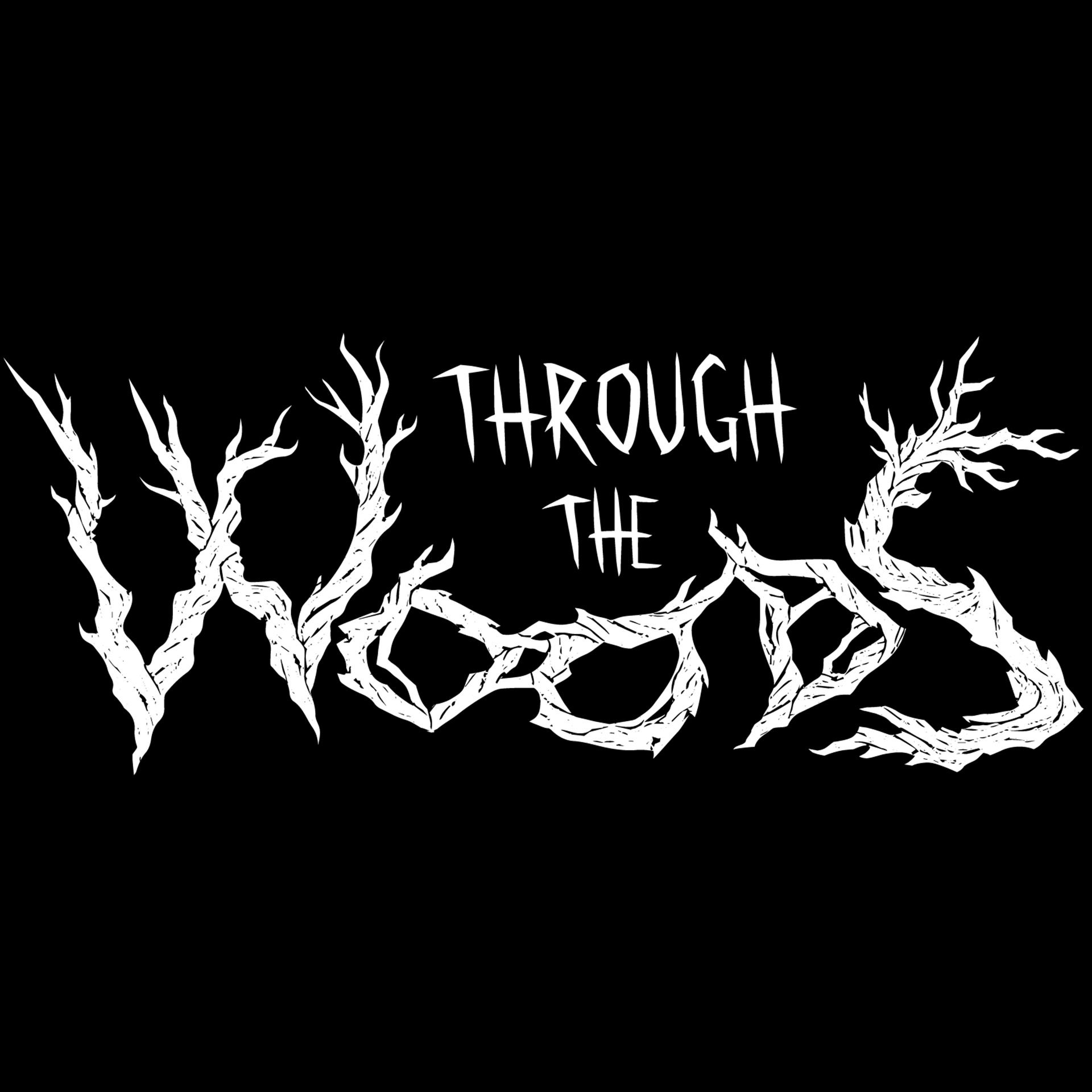 Through. Through the Woods. Through the Woods logo. Through the Woods демо. Through the Woods артбук.