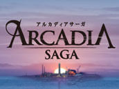 Arcadia Saga