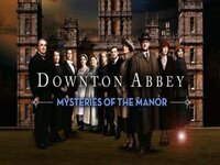 Downton Abbey: Mysteries of the Manor