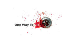 One Way To Die