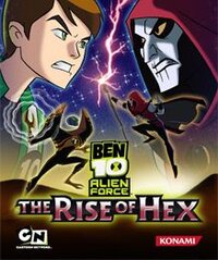 Ben 10 Alien Force: The Rise of Hex