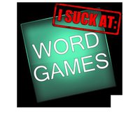 I Suck At: Word Games