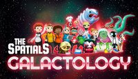 The Spatials: Galactology