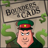 Bounders and Cads