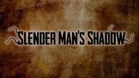 Slender Man's Shadow