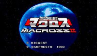 The Super Dimension Fortress Macross II
