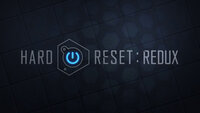 Hard Reset: Redux