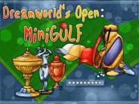 Dreamworld's Open: Mini Golf