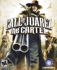 Call of Juarez: The Cartel